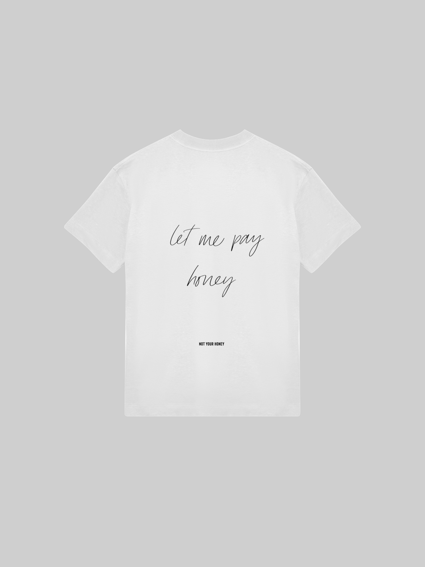 SEASON I LET ME PAY HONEY BOXY SHIRT